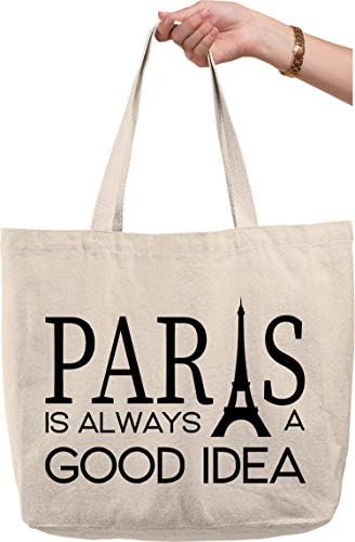 Merész Tote Bags Párizs mindig egy jó ötlet, sapkák Eiffel-Torony Franciaország utazási szerelem Természetes Vászon Táska vicces ajándék