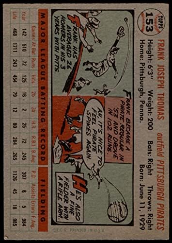 1956 Topps 153 GRY Frank Thomas Pittsburgh Pirates (Baseball Kártya) (Szürke Vissza) VG/EX Kalózok